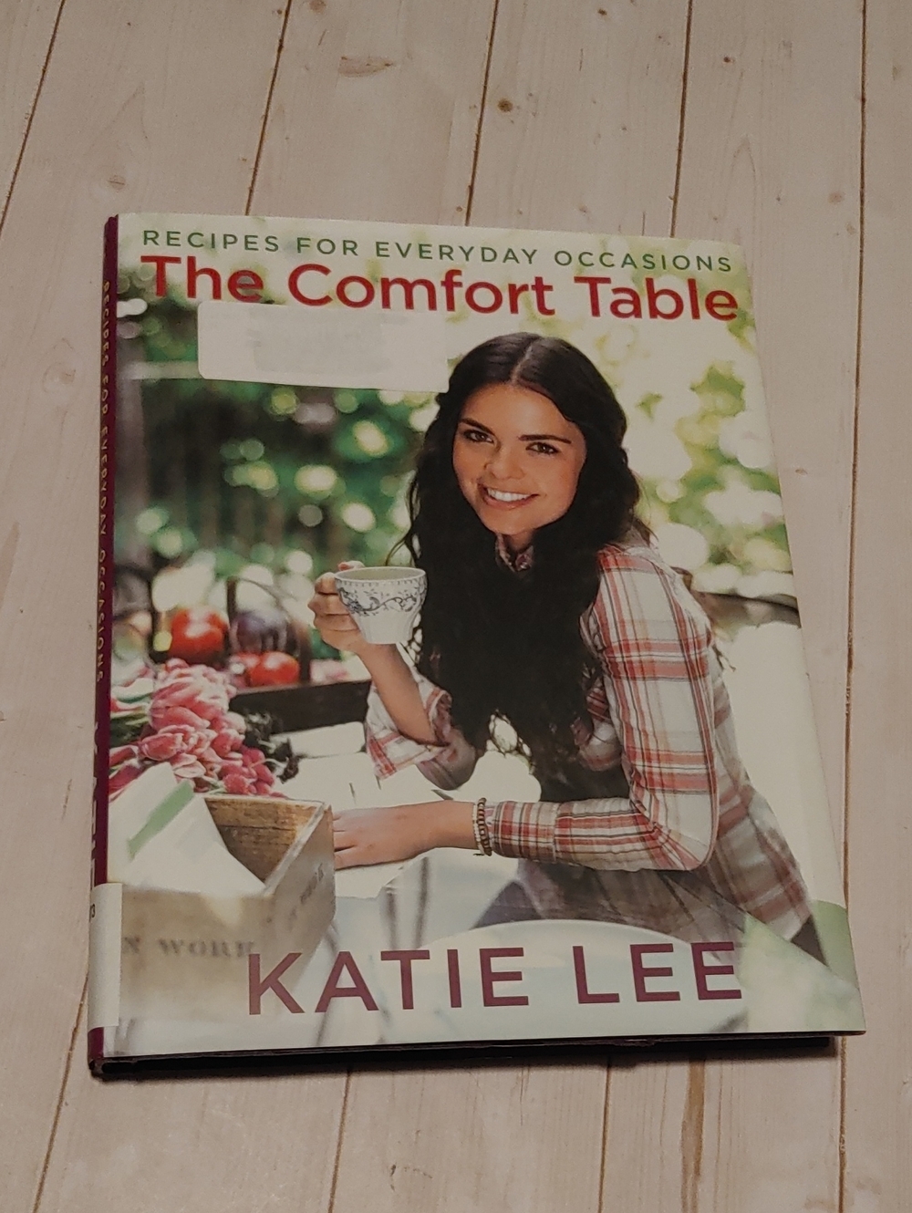 The Comfort Table Recipes Book For Every Occasion By Katie Lee